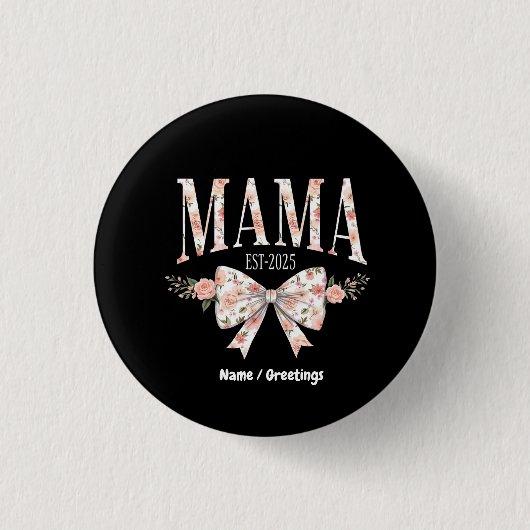 Coquette Bow Mama Est 2025 Glücklicher Muttertag Button (Vorderseite)