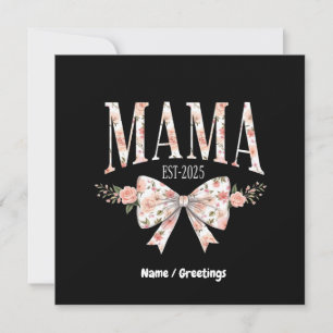 Coquette Bow Mama Est 2025 Glücklicher Muttertag Einladung