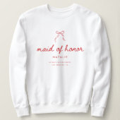 Coquette Bow Script Maid of Honor Bachelorette Sweatshirt (Design vorne)