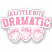 Coquette Dramatischer Sticker für Girly Girls (Vorderseite)