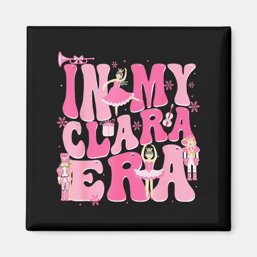 Coquette In My Clara Era Christmas Nutcracker Merr Magnet (Vorne)