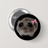 Coquette Sad Hamster Meme Button Button (Vorne & Hinten)