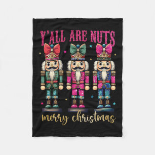 Coquette Y'all are Nuts Nutcrackers Merry Christma Fleecedecke