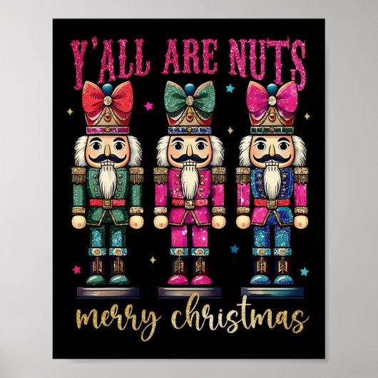 Coquette Y'all are Nuts Nutcrackers Merry Christma Poster (Vorne)