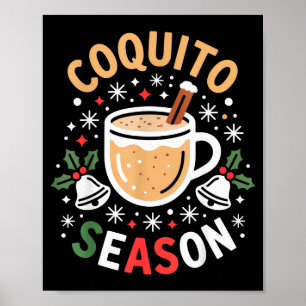 Coquito-Saison für Feiertags-Enthusiasten und Weih Poster