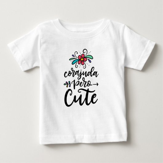 Corajuda pero niedlich, spanisch baby t-shirt (Vorderseite)