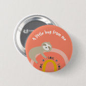 Coral Sloth auf einem Regenbogen Ein bisschen umar Button (Vorne & Hinten)