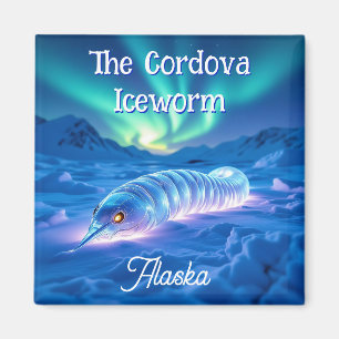 Cordova Iceworm Alaska Kryptoid Mythos   Magnet