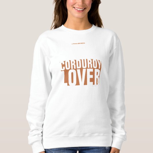 CORDUROY LOVER SWEATSHIRT (Vorderseite)