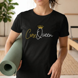 Core Queen Pilates T-Shirt - Workout Zitat