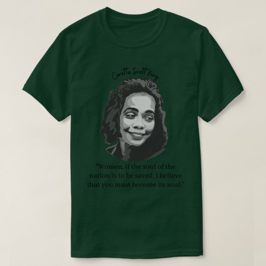 Coretta King Portrait und Zitat T-Shirt (Design vorne)