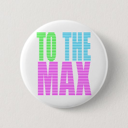 Corey Tiger 80er Style TO MAX Button (Vorderseite)