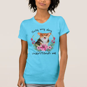 Corgi Blume Kranz nur mein Hund versteht mich T-Shirt