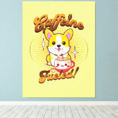 CORGI CAFFEINE FÜHLT! LEINWANDDRUCK (Insitu (Holzboden))