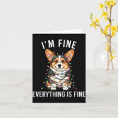 Corgi Christmas I'm Fine Everything Is Fine Karte (Gelbe Blume)