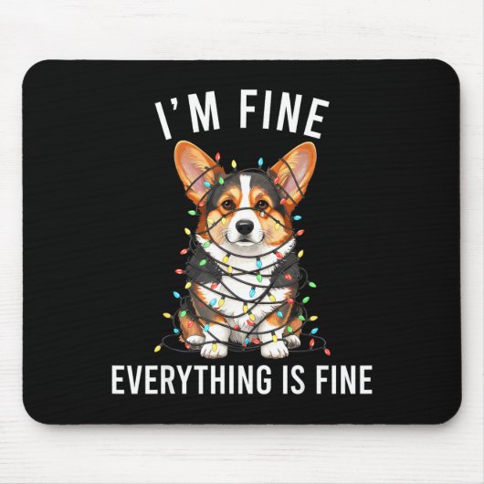 Corgi Christmas I'm Fine Everything Is Fine  Mousepad (Vorne)