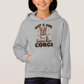 Corgi Dog Girls Sprichwort Hoodie (Vorderseite)