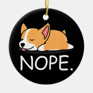 Corgi Gift   Nope Lazy Corgi Dog - Nein heute nich Keramik Ornament