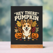 Corgi Halloween Hey There Kürbis Design Acrylschild (Neutral)