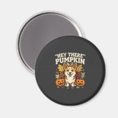 Corgi Halloween Hey There Kürbis Design Magnet (Vorderseite/Rückseite)