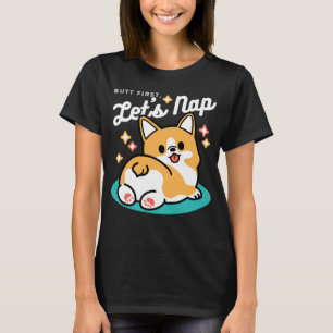 Corgi Hintern und Nickerchen Vibes - Niedlicher Sc T-Shirt