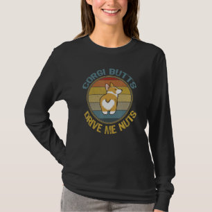 Corgi Hinterns Drive Me Nüsse Welsh Puppy Mama Dog T-Shirt