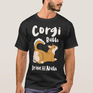 Corgi Hinterns Drive Me Nuts Welsh Corgi Pembroke T-Shirt