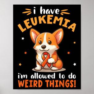 Corgi-Hund, ich habe Leukämie, ich darf seltsame D Poster