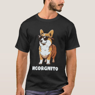Corgi-Hund-Sonnenbrille Incorgnito Lustiger Spruch T-Shirt