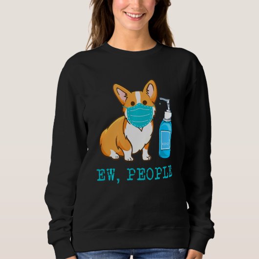 Corgi Hund tragen Gesichtsmaske Ew Menschen Hund Sweatshirt (Vorderseite)