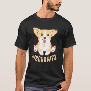 Corgi Incorgnito Welsh Face Dog Pun T-Shirt