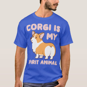Corgi ist mein Geist Tier Pembroke Walisisch Corgi T-Shirt