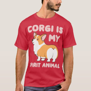 Corgi ist mein Geist Tier Pembroke Walisisch Corgi T-Shirt