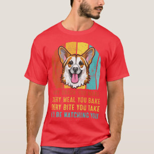 Corgi jeden Snack, den Sie machen, werde ich Ihnen T-Shirt