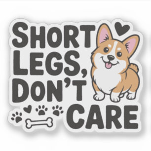 Corgi kurze Beine sind egal Lustiger Spruch Aufkleber