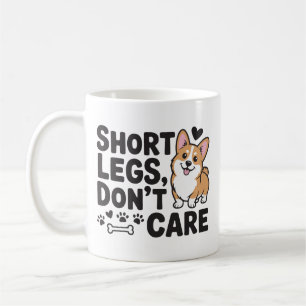 Corgi kurze Beine sind egal Lustiger Spruch Kaffeetasse