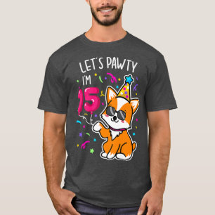 Corgi Let's Pawty Ich bin 15., 15. T-Shirt