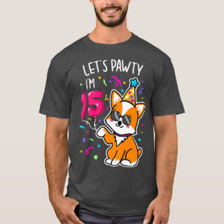 Corgi Let's Pawty Ich bin 15., 15. T-Shirt