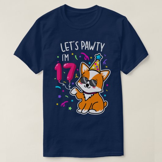 Corgi Lets Pawty Im 17th, 17 Year Old Birthday Tee (Design vorne)