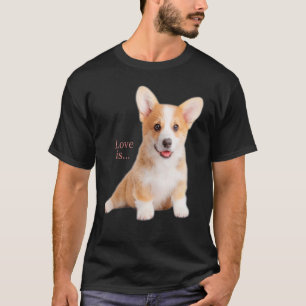 Corgi  Liebe ist Hundemama Vater Welpe Haustier Fr T-Shirt