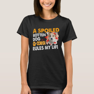 Corgi Lover, ein verwöhnter Rotten Corgi, regiert  T-Shirt