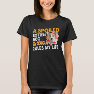 Corgi Lover, ein verwöhnter Rotten Corgi, regiert  T-Shirt