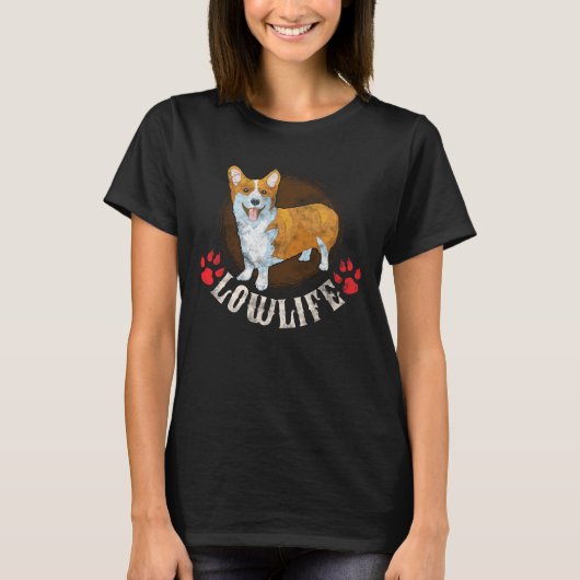 Corgi Lowlife Canine Lover Mama T-Shirt (Vorderseite)