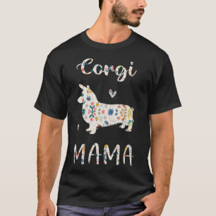 Corgi Mama Floral Dog Mama Liebe-552 T-Shirt