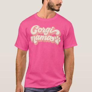 Corgi Mama Hund Mama Corgi Geschenke für Hund Mama T-Shirt