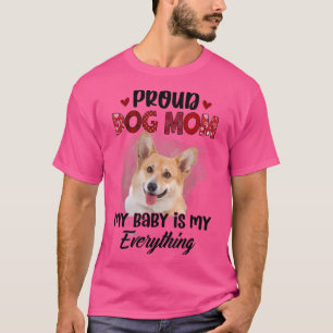 Corgi Proud Dog Mama Ever My Baby ist mein Alles T-Shirt