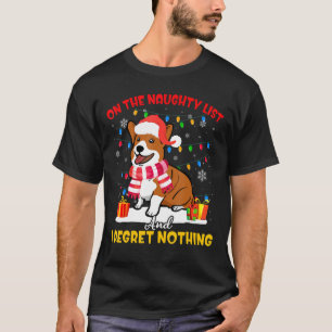 Corgi Santa Xmas auf der schmutzigen Liste Corgi C T-Shirt