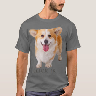 Corgi Shirt Love Is Dog Mom Dad Tee Puppy Pet Wome
