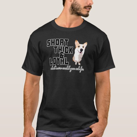 Corgi Thick And Loyal T-Shirt (Vorderseite)
