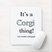 Corgi Thing Mousepad (Mit Mouse)